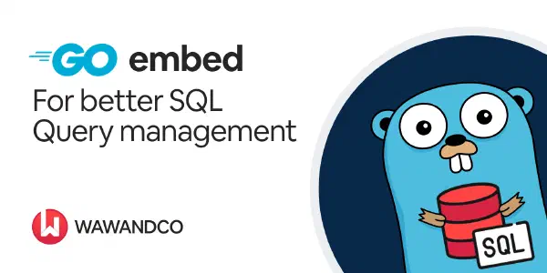 Go embed for better SQL query management